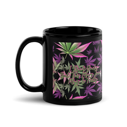11 oz ONLY ✨"I don't smoke, but this Mary Jane mug is pretty."